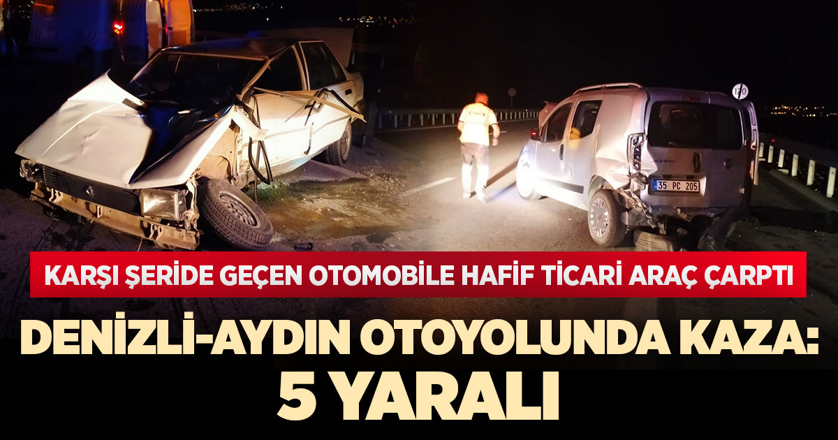 Denizli-Aydın otoyolunda kaza: 5 yaralı