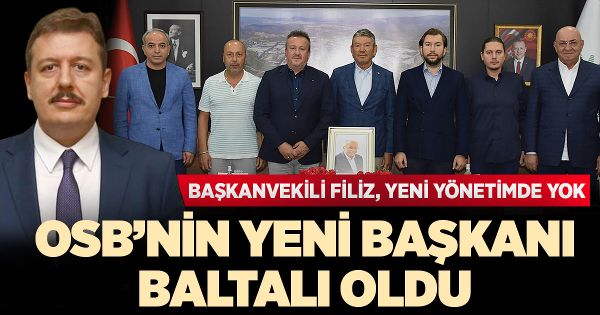 OSB'nin yeni başkanı Baltalı oldu