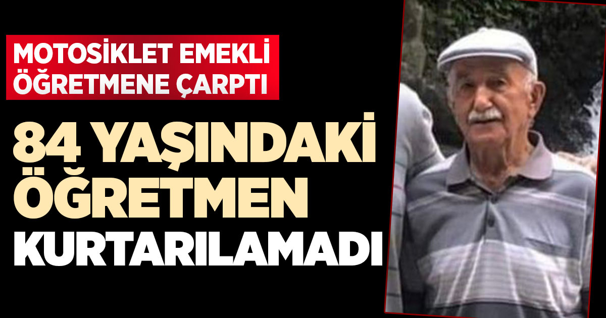 Motosiklet emekli öğretmene çarptı