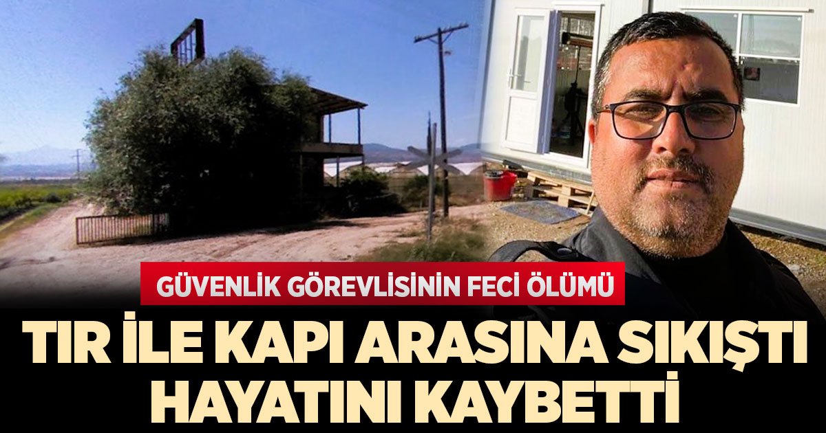 Tır ile kapı arasına sıkıştı, hayatını kaybetti