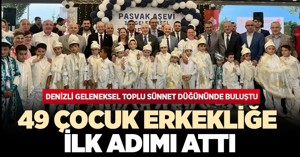 49 çocuk erkekliğe ilk adımı attı