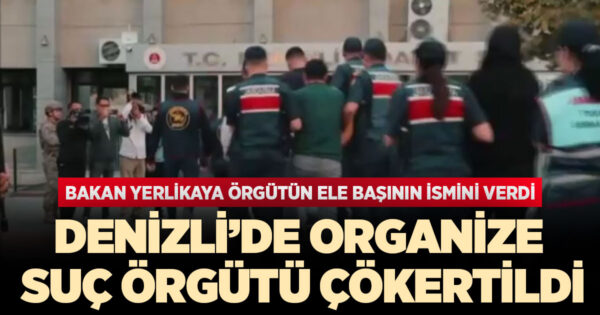 Denizli’de organize suç örgütü çökertildi