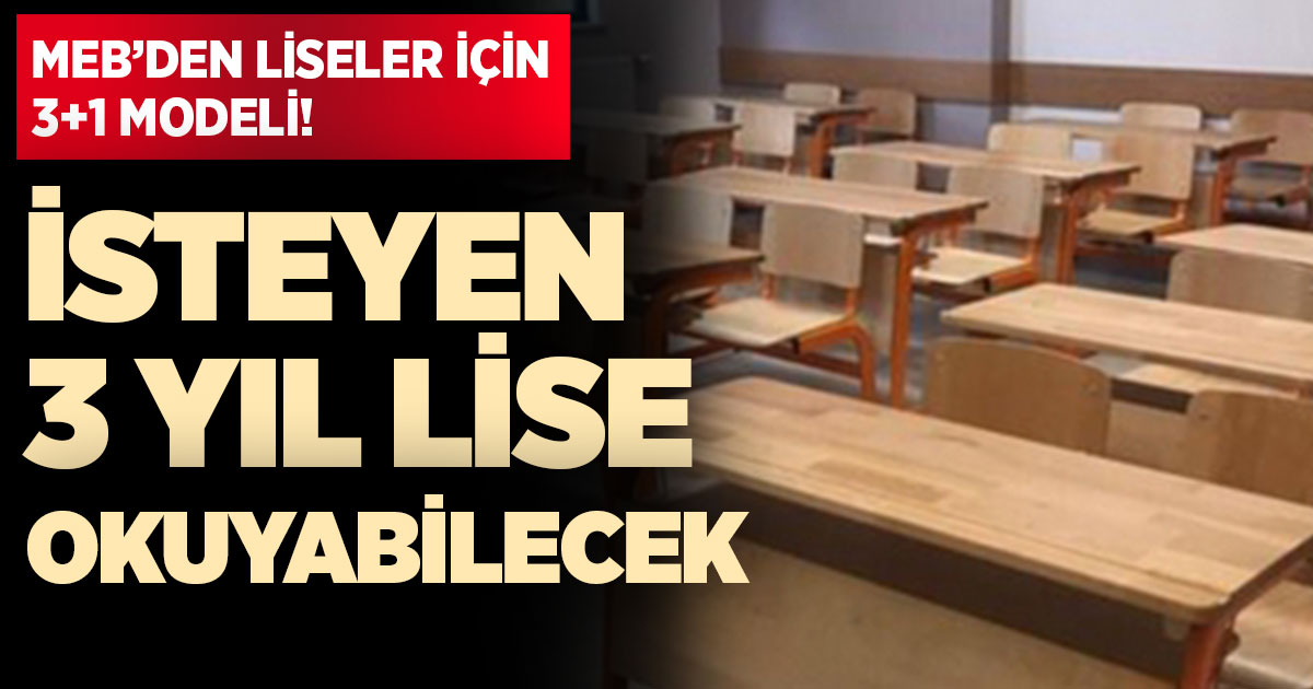 MEB'ten liseler için 3+1 modeli